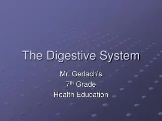 The Digestive System