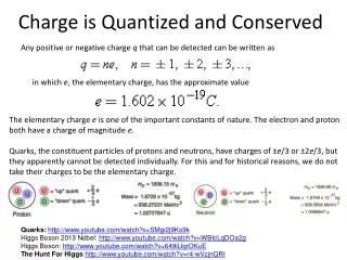 Charge is Quantized and Conserved