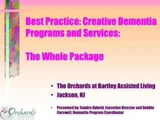 Best Practice: Creative Dementia Programs and Services: The Whole Package