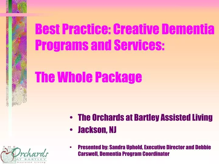 best practice creative dementia programs and services the whole package