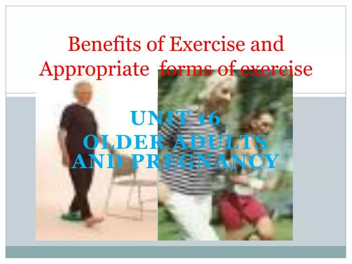 benefits of exercise and appropriate forms of exercise
