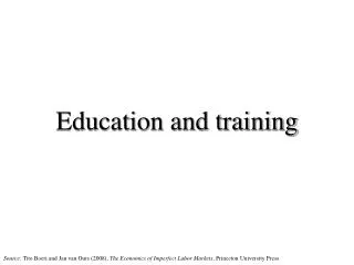 Education and training