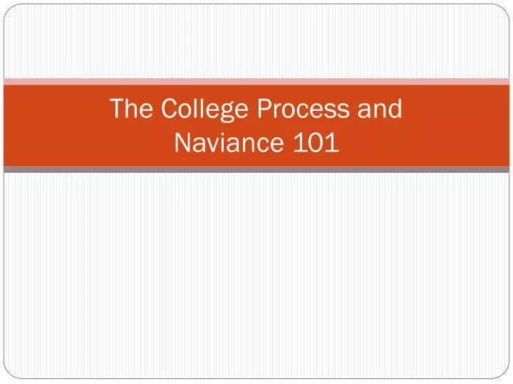 the college process and naviance 101