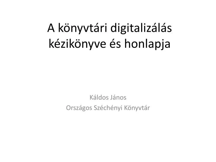 a k nyvt ri digitaliz l s k zik nyve s honlapja