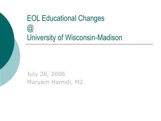 EOL Educational Changes @ University of Wisconsin-Madison
