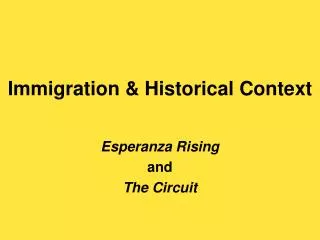 Immigration &amp; Historical Context