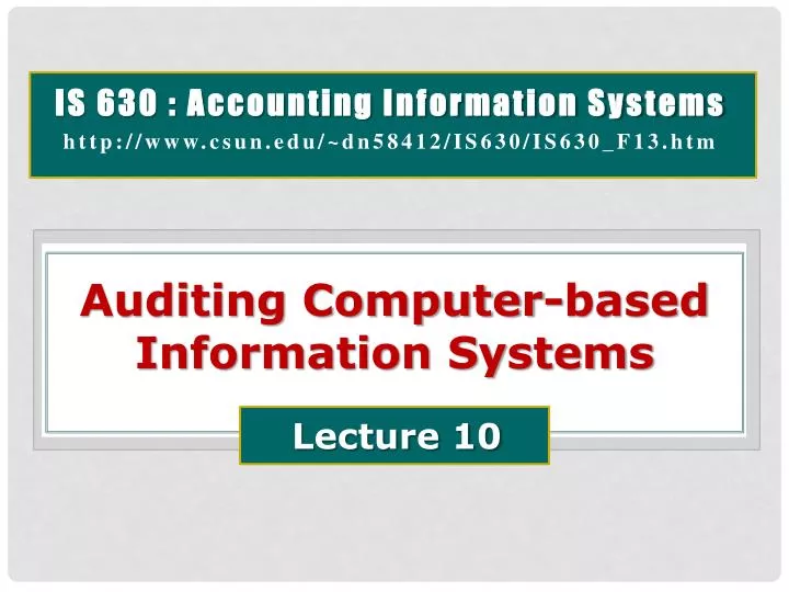 is 630 accounting information systems http www csun edu dn58412 is630 is630 f13 htm