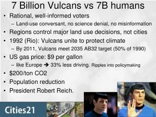 7 Billion Vulcans vs 7B humans