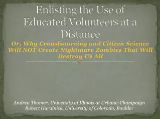 Enlisting the Use of Educated Volunteers at a Distance