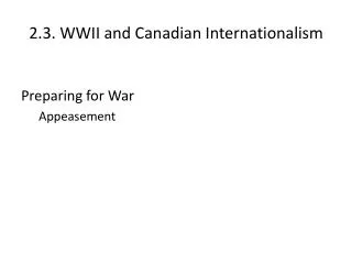 2.3. WWII and Canadian Internationalism