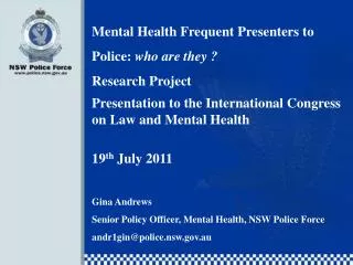 Mental Health Frequent Presenters to Police: who are they ? Research Project