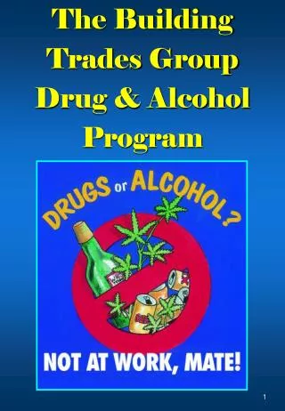 The Building Trades Group Drug &amp; Alcohol Program
