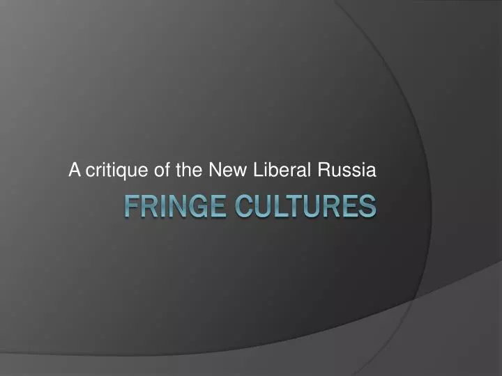 a critique of the new liberal russia