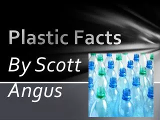 Plastic Facts