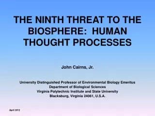 THE NINTH THREAT TO THE BIOSPHERE: HUMAN THOUGHT PROCESSES