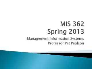 MIS 362 Spring 2013