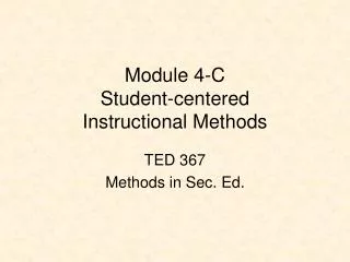 Module 4-C Student-centered Instructional Methods