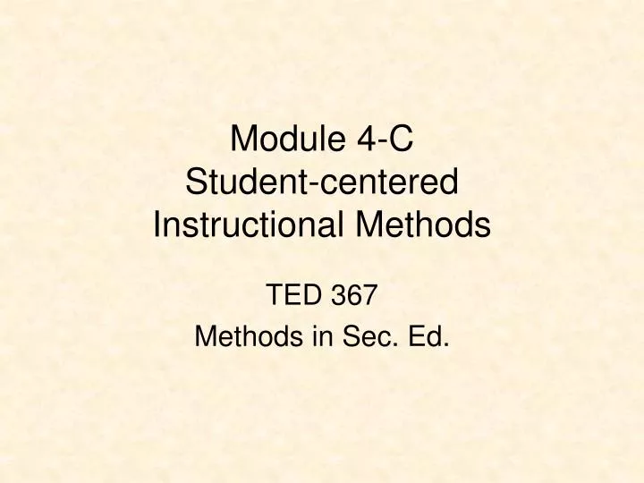 module 4 c student centered instructional methods