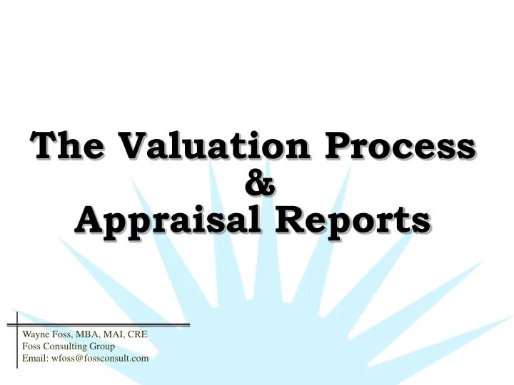 the valuation process appraisal reports