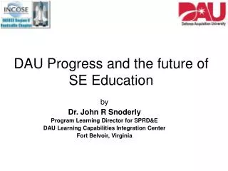 DAU Progress and the future of SE Education