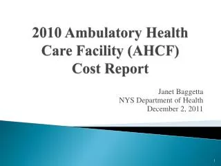 2010 Ambulatory Health Care Facility (AHCF) Cost Report