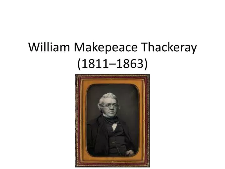 william makepeace thackeray 1811 18 63