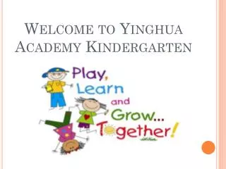 Welcome to Yinghua Academy Kindergarten