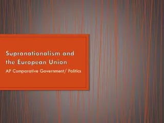 Supranationalism and the European Union