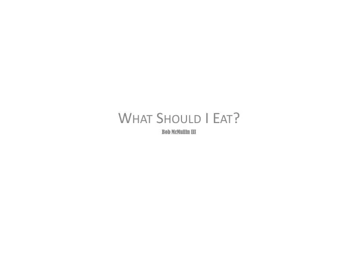 what should i eat bob mcmullin iii