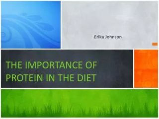 THE IMPORTANCE OF PROTEIN IN THE DIET