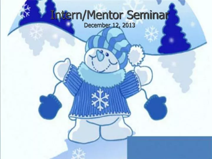 intern mentor seminar december 12 2013
