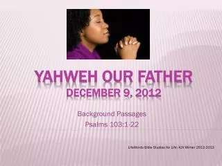 Yahweh our father December 9, 2012