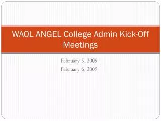 WAOL ANGEL College Admin Kick-Off Meetings