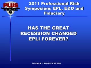 HAS THE GREAT RECESSION CHANGED EPLI FOREVER?