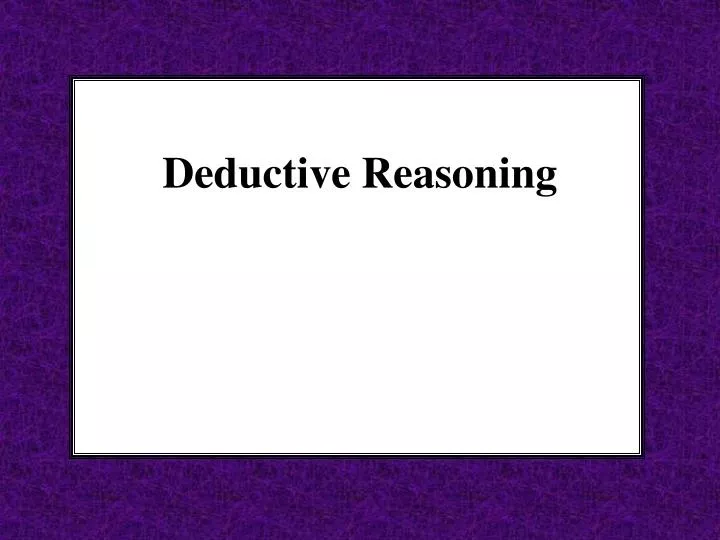 deductive reasoning