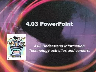 4.03 PowerPoint