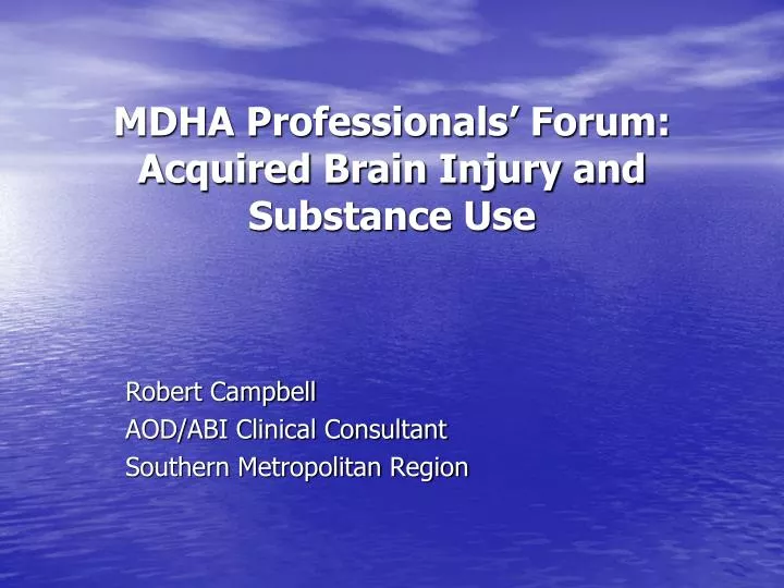 mdha professionals forum acquired brain injury and substance use