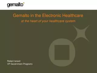 Gemalto in the Electronic Healthcare at the heart of your healthcare system