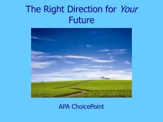 The Right Direction for Your Future