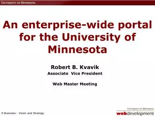 An enterprise-wide portal for the University of Minnesota