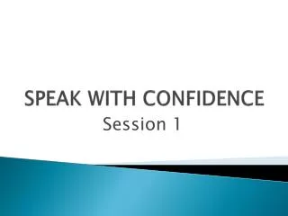 SPEAK WITH CONFIDENCE