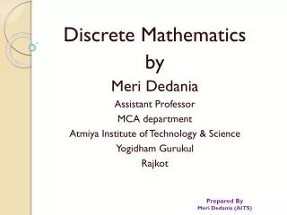 Discrete Mathematics by Meri Dedania Assistant Professor MCA department