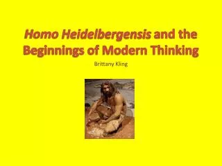 Homo Heidelbergensis and the Beginnings of Modern Thinking
