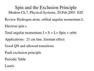 Spin and the Exclusion Principle Modern Ch.7, Physical Systems, 20.Feb.2003 EJZ