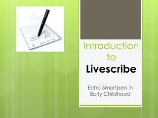 Introduction to Livescribe