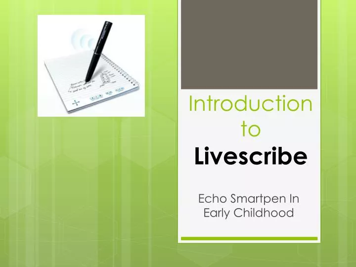 introduction to livescribe