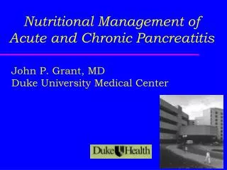 Nutritional Management of Acute and Chronic Pancreatitis