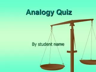 Analogy Quiz