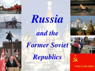 Russia and the Former Soviet Republics