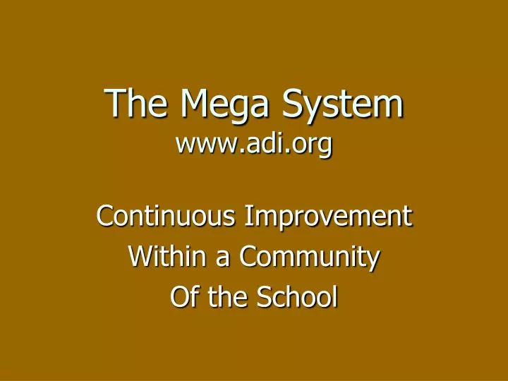 the mega system www adi org